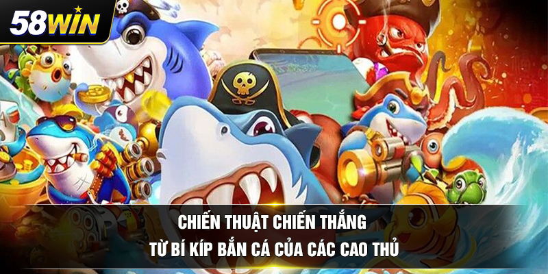 chien thuat chien thang tu bi kip ban ca cua cac cao thu