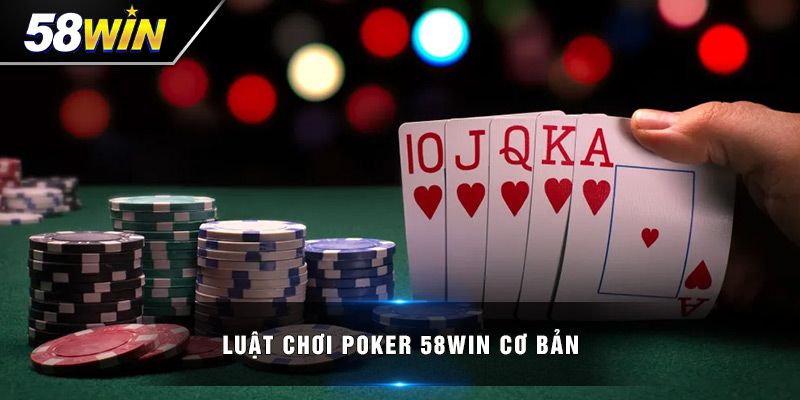 luat choi poker 58win co ban